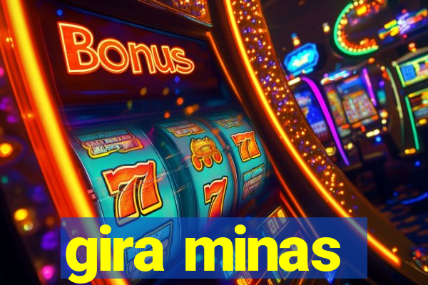 gira minas